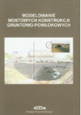 Modelowanie mostowych konstrukcji gruntowo  powłokowych