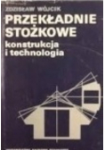Przekładnie stożkowe Konstrukcja i technologia