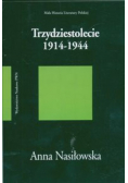 Trzydziestolecie 1914 - 1944
