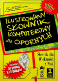 Ilustrowany słownik komputerowy dla opornych