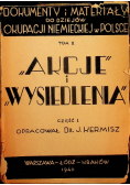 Dokumenty i materiały Tom II Akcje i Wysiedlenia Część I  1946 r.