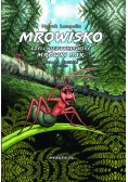 Mrowisko czyli niezwykłe losy mrówki Bak