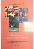Profilaktyka uzależnień a wartości