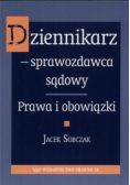 Dziennikarz sprawozdawca sądowy Prawa i obowiązki