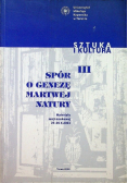 Spór o genezę martwej natury