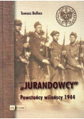 "Jurandowcy" Powstańcy wilenscy 1944