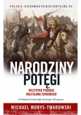 Narodziny potęgi Wszystkie podboje B. Chrobrego