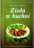 Potrzebne i zdrowe Zioła w kuchni