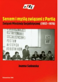 Sercem i myślą związani z Partią