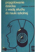 Przygotowanie dziecka z wadą słuchu do nauki szkolnej
