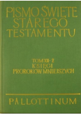 Pismo Święte Starego Testamentu Tom XII - 2 Księgi Proroków Mniejszych