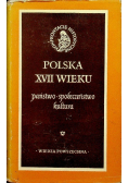 Polska XVII wieku Państwo społeczeństwo kultura