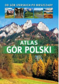 Atlas gór Polski Od gór Izerskich po Bieszczady