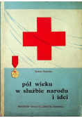 Pół wieku w służbie narodu i idei