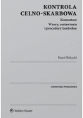 Kontrola celno-skarbowa. Komentarz
