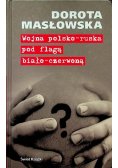 Wojna polsko ruska pod flagą biało czerwoną
