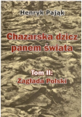 Chazarska dzicz panem świata Tom II