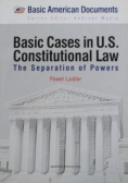 Basic Cases in US Constitutional Law The Separation of Powers