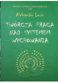 Twórcza praca nad systemem wychowania
