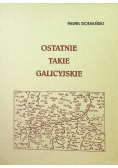 Ostatnie Takie Galicyjskie