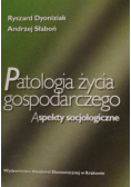 Patologia życia gospodarczego