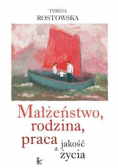 Małżeństwo rodzina praca a jakość życia