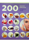 200 tajemnic naturalnej pielęgnacji urody