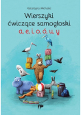 Wierszyki ćwiczące samogłoski a, e, i, o, ó, u, y