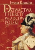 Dziwactwo i sekrety władców Polski