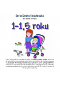 Seria Dobra Książeczka 1 - 1 , 5 roku