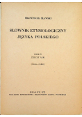 Słownik etymologiczny języka polskiego Tom IV Zeszyt 3