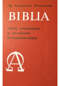 Biblia lepiej rozumiana w przekazie duszpasterskim
