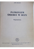 Patrzyłem śmierci w oczy