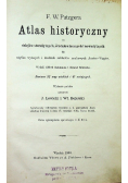 Atlas historyczny do dziejów starożytnych średniowiecznych i nowożytnych  1903 r.