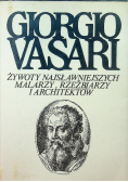 Żywoty najsławniejszych malarzy rzeźbiarzy i architektów