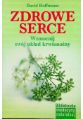 Zdrowe serce Wzmocnij swój układ krwionośny