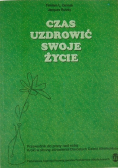 Czas uzdrowić swoje życie