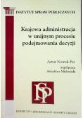 Krajowa administracja w unijnym procesie podejmowania decyzji