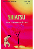 Shiatsu leczy zapobiega relaksuje