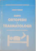 Zarys ortopedii i traumatologii Podręcznik dla studentów rehabilitacji