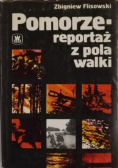 Pomorze reportaż z pola walki