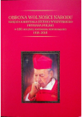 Obrona wolności narodu księdza kardynała Stefana Wyszyńskiego prymasa PoLSKI W 100.Rocznicę odzyskania niepodległości