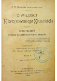 O miłości ukrzyżowanego Zbawiciela 1903 r.