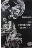 Jak powstawały Ewangelie