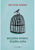 Wszystkie śmierci dziadka Jurka