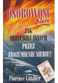 Osobowość plus  Jak zrozumieć innych przez zrozumienie siebie