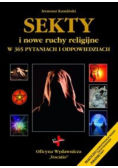Sekty i nowe ruchy religijne w 365 pytaniach i odpowiedziach