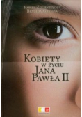Kobiety w życiu Jana Pawła II