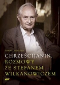 Chrześcijanin Rozmowy ze Stefanem Wilkanowiczem