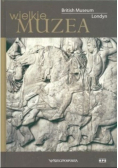 Wielkie muzea British Muzeum Londyn